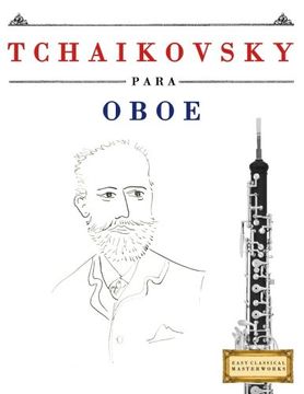 portada Tchaikovsky Para Oboe: 10 Piezas Fáciles Para Oboe Libro Para Principiantes