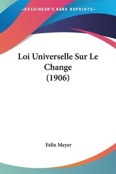 portada Loi Universelle Sur Le Change (1906) (en Francés)