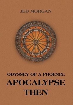 portada Odyssey of a Phoenix: Apocalypse Then (en Inglés)