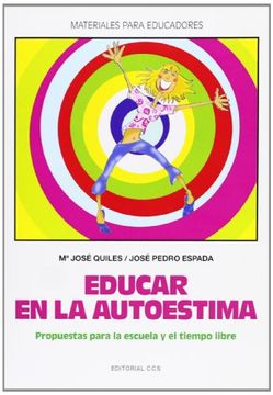 Educar En La Autoestima -1ª Edic (Materiales para educadores)