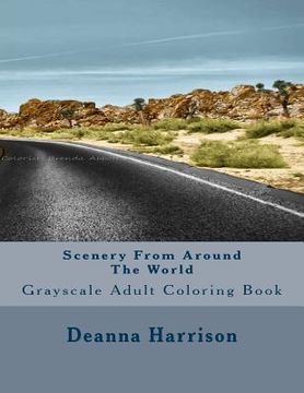 portada Scenery From Around The World: Grayscale Adult Coloring Book (en Inglés)
