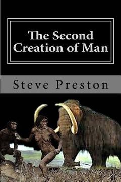 portada The Second Creation of Man: Book 2 History of Mankind (en Inglés)