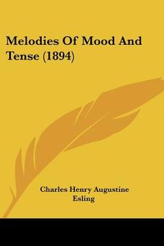 portada melodies of mood and tense (1894) (en Inglés)