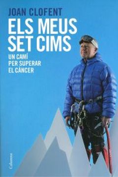 portada Els Meus set Cims: Un Camí per Superar el Càncer (no Ficció Columna) (en Catalá)