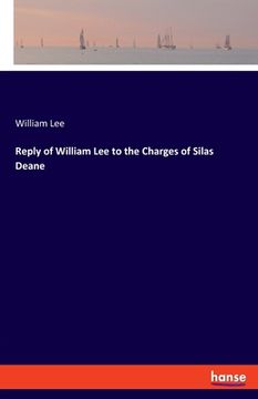 portada Reply of William Lee to the Charges of Silas Deane (en Inglés)