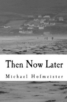 portada Then Now Later (en Inglés)