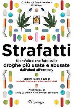 portada Strafatti: Nient'altro Che Fatti Sulle Droghe Più Usate E Abusate - Dall'alcol All'ecstasy (en Italiano)