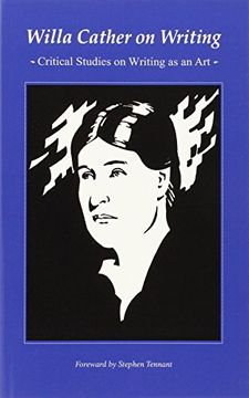 portada Willa Cather on Writing: Critical Studies on Writing as an art 