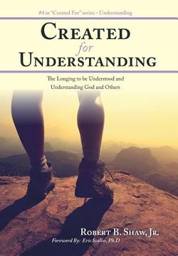 portada Created for Understanding: The Longing to be Understood and Understanding God and Others