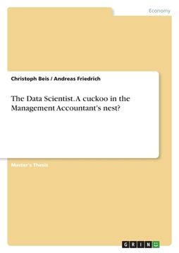 portada The Data Scientist. A cuckoo in the Management Accountant's nest? (en Inglés)