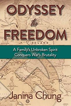 portada Odyssey to Freedom: A Family's Unbroken Spirit Conquers War's Brutalities (en Inglés)