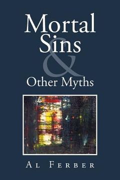 portada Mortal Sins & Other Myths (in English)