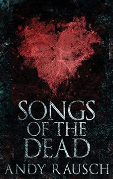 portada Songs of the Dead: Large Print Hardcover Edition (in English)