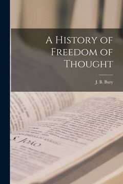 portada A History of Freedom of Thought [microform] (in English)