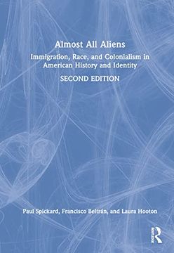 portada Almost all Aliens: Immigration, Race, and Colonialism in American History and Identity (en Inglés)
