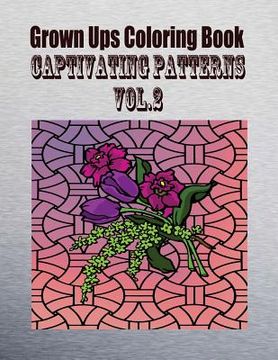 portada Grown Ups Coloring Book Captivating Patterns Vol. 2 Mandalas (en Inglés)