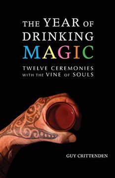 portada The Year of Drinking Magic: Twelve Ceremonies With the Vine of Souls (en Inglés)