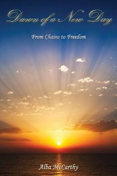 portada Dawn of a New Day: From Chains to Freedom