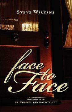 portada face to face: meditations on friendship and hospitality (in English)