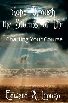 portada Hope Through the Storms of Life: Charting Your Course (en Inglés)