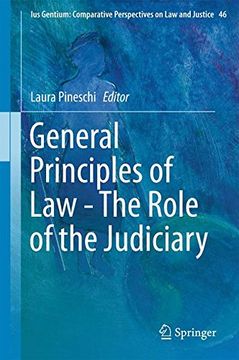 portada General Principles of law - the Role of the Judiciary (Ius Gentium: Comparative Perspectives on law and Justice) (en Inglés)