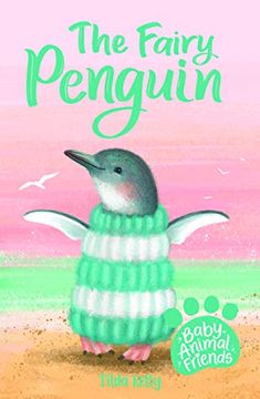 portada The Fairy Penguin: Book 1 (Baby Animal Friends) (en Inglés)