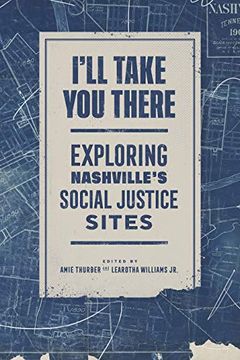 portada I'Ll Take you There: Exploring Nashville'S Social Justice Sites (en Inglés)