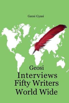 portada Geosi Interviews Fifty Writers World Wide (en Inglés)