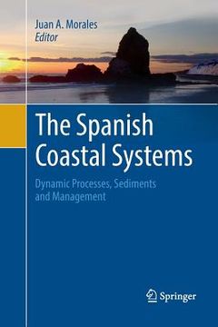 portada The Spanish Coastal Systems: Dynamic Processes, Sediments and Management (en Inglés)