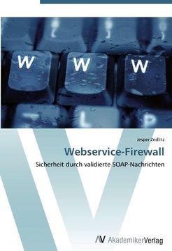 portada Webservice-Firewall: Sicherheit durch validierte SOAP-Nachrichten