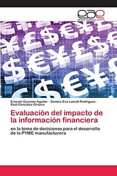 portada Evaluación del Impacto de la Información Financiera: En la Toma de Decisiones Para el Desarrollo de la Pyme Manufacturera