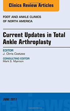 portada Current Updates in Total Ankle Arthroplasty, An Issue of Foot and Ankle Clinics of North America, 1e (The Clinics: Orthopedics)