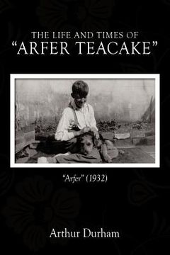 portada the life and times of arfer teacake
