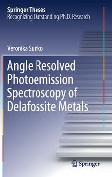 portada Angle Resolved Photoemission Spectroscopy of Delafossite Metals (en Inglés)