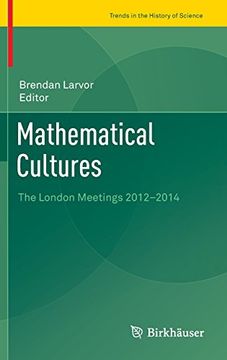 portada Mathematical Cultures: The London Meetings 2012-2014 (Trends in the History of Science)