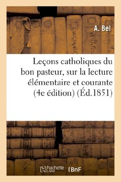 portada Lecons Catholiques Du Bon Pasteur, Sur La Lecture Elementaire Et Courante (4e Edition) (Langues) (French Edition)