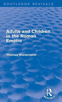 portada Adults and Children in the Roman Empire (Routledge Revivals) (en Inglés)