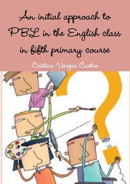 portada An initial approach to PBL in the English class in fifth primary course (en Inglés)