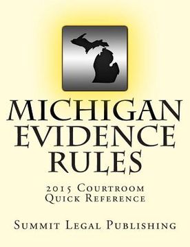 portada Michigan Evidence Rules Courtroom Quick Reference: 2015 (in English)