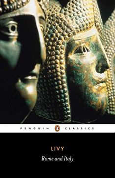 portada Rome and Italy: Books Vi-X of the History of Rome From its Foundation (Penguin Classics) (Bks. 6-10) (en Inglés)