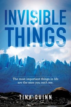 portada Invisible Things: The most important things in life are the ones you can't see. (in English)