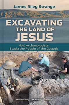portada Excavating the Land of Jesus: How Archaeologists Study the People of the Gospels (in English)