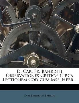 portada d. car. fr. bahrdtii observationes critic circa lectionem codicum mss. hebr...
