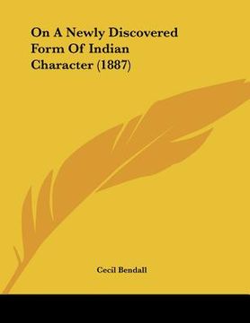 portada on a newly discovered form of indian character (1887) (en Inglés)