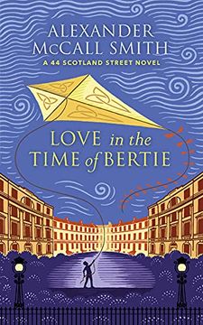 portada Love in the Time of Bertie: A 44 Scotland Street Novel (in English)