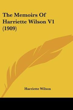 portada the memoirs of harriette wilson v1 (1909) (in English)