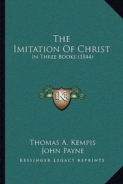 portada the imitation of christ: in three books (1844) (en Inglés)