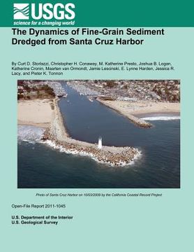 portada The Dynamics of Fine-Grain Sediment Dredged from Santa Cruz Harbor (en Inglés)