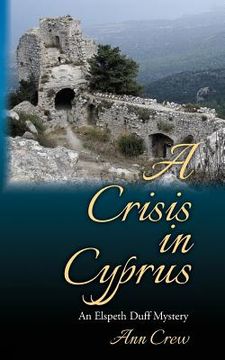 portada A Crisis in Cyprus: An Elspeth Duff Mystery (en Inglés)