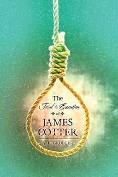 portada The Trial and Execution of James Cotter (en Inglés)